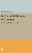 Science and the Cure of Diseases: Letters to Members of Congress (Princeton Legacy Library) 