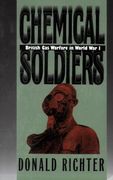 chemical soldiers: british gas warfare in world war i (en Inglés)