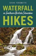 Waterfall Hikes in Southern British Columbia (en Inglés)