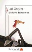 Escritores Delincuentes = Delinquents Writers