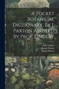 A Pocket Botanical Dictionary, by j. Paxton Assisted by Prof. Lindley (in Afrikaans)