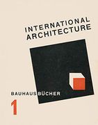 Walter Gropius: International Architecture (en Inglés)