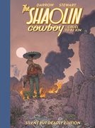 Shaolin Cowboy: Cruel to Be Kin--Silent But Deadly Edition (en Inglés)