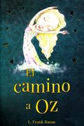 El Camino a oz. Lyman Frank Baum