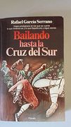Bailando Hasta la Cruz del sur