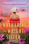 Katharine, the Wright Sister: A Novel (en Inglés)