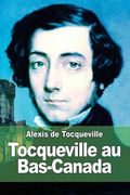 Tocqueville au Bas-Canada (in French)