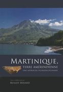 Martinique, Terre Amérindienne: Une Approche Pluridisciplinaire (in French)