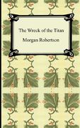 the wreck of the titan, or futility (en Inglés)