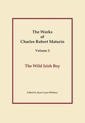 The Wild Irish Boy, Works of Charles Robert Maturin, Vol. 2 (en Inglés)