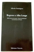 regreso a alba longa. xiii concurso de poesia voces de chamame. ayuntamiento de. pravia. (coleccion baños del carmen nº 172)