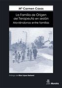 La Familia de Origen del Terapeuta en Sesión. Moviéndonos Entre Familias