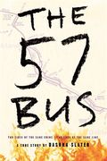 The 57 Bus: A True Story of Two Teenagers and the Crime That Changed Their Lives (en Inglés)