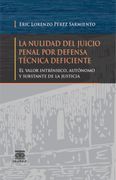 La nulidad del juicio penal por defensa técnica deficiente