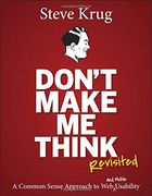 Don t Make me Think, Revisited: A Common Sense Approach to web Usability (3Rd Edition) (Voices That Matter) (en Inglés)