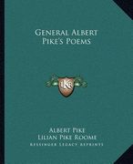 general albert pike's poems (en Inglés)