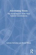 Automating Vision: The Social Impact of the new Camera Consciousness (en Inglés)
