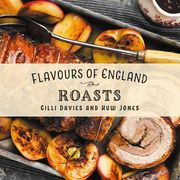 Flavours of England: Roasts (en Inglés)