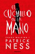 El cuchillo en la mano (Chaos Walking 1)