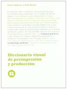 Diccionario Visual de Preimpresion y Produccion (in Spanish)