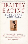Healthy Eating for you and Your Baby (en Inglés)