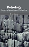 Petrology: Innovative Approaches and Applications 