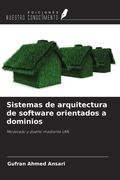 Sistemas de arquitectura de software orientados a dominios. Modelado y diseño mediante UML (in Spanish)