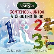 Chronicles of Narnia: A Counting Book / Las crónicas de Narnia: Contemos juntos, Bilingual Board Book