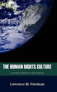 the human rights culture: a study in history and context (en Inglés)