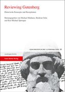 Reviewing Gutenberg: Historische Konzepte Und Rezeptionen (en Alemán)