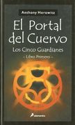 El portal del cuervo: Los cinco guardianes libro 1