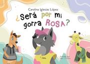 Sera por mi Gorra Rosa?