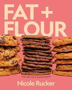 Fat + Flour: The art of a Simple Bake (en Inglés)