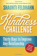 The Kindness Challenge: Thirty Days to Improve any Relationship (en Inglés)