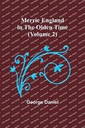 Merrie England in the Olden Time (Volume 2) (en Inglés)