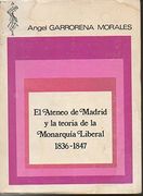 El Ateneo de Madrid y la TeoríA de la MonarquíA Liberal, 1836-1847