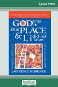 God was in This Place & i, i did not Know: Finding Self, Spirituality and Ultimate Meaning