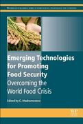 Emerging Technologies for Promoting Food Security: Overcoming the World Food Crisis (en Inglés)