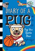 Pug the Sports Star: A Branches Book (Diary of a Pug #11) (en Inglés)