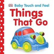 Baby Touch and Feel: Things That go (en Inglés)