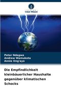 Die Empfindlichkeit kleinbäuerlicher Haushalte gegenüber klimatischen Schocks (en Alemán)