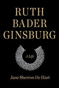Ruth Bader Ginsburg: A Life (en Inglés)