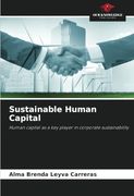 Sustainable Human Capital: Human Capital as a key Player in Corporate Sustainability (en Inglés)