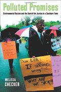 Polluted Promises: Environmental Racism and the Search for Justice in a Southern Town (en Inglés)