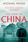 The Story of China: A Portrait of a Civilisation and its People (en Inglés)