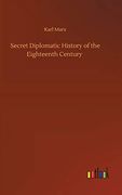 Secret Diplomatic History of the Eighteenth Century