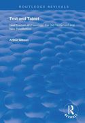 Text and Tablet: Near Eastern Archaeology, the Old Testament and New Possibilities (en Inglés)
