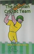 The Utopian Cricket Team (en Inglés)