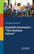 A Study Guide for Dashiell Hammett's "The Maltese Falcon" (en Inglés)