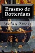 Erasmo de Rotterdam: Triunfo y Tragedia de un Humanista